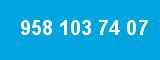 958 103 74 07